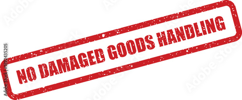 A distinct red rubber stamp clearly conveys the important message NO DAMAGED GOODS HANDLING on a bright white background