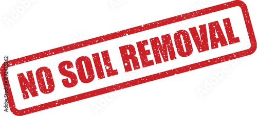 A distinct red rubber stamp displays NO SOIL REMOVAL with a grungy texture against a bright white backdrop