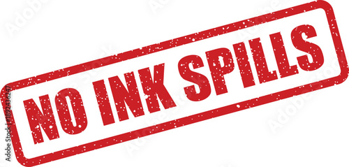 A grunge textured red rubber stamp clearly instructing to avoid any kind of ink spills