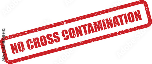 A prominent red grunge rubber stamp clearly displays the message NO CROSS CONTAMINATION on a pristine white background