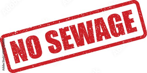 A prominent red grunge texture rubber stamp displaying the important safety message NO SEWAGE