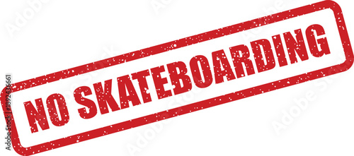 A prominent red rectangular grunge stamp explicitly states NO SKATEBOARDING on a clean white background, indicating a clear prohibition