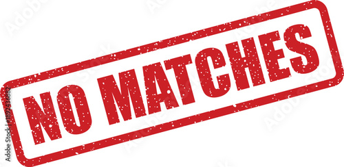 A prominent red rubber stamp clearly displays the NO MATCHES message on a clean white surface