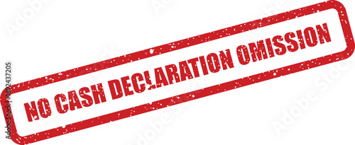 A prominent red rubber stamp with a worn texture displays the critical phrase NO CASH DECLARATION OMISSION