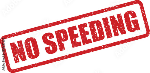 A red grunge textured rubber stamp vividly shows the critical traffic warning No Speeding on white