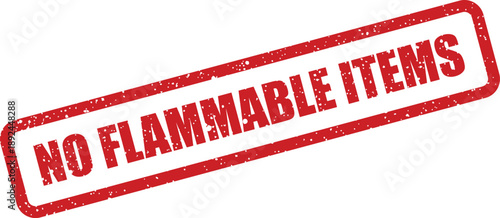A red rectangular rubber stamp shows a warning message about no flammable items being allowed