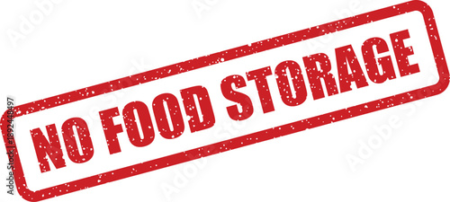 A red textured rectangular rubber stamp indicating NO FOOD STORAGE prohibition clearly displayed