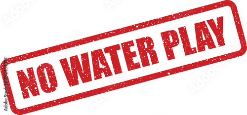 Distinctive red rubber stamp clearly indicating NO WATER PLAY on a bright white and isolated background