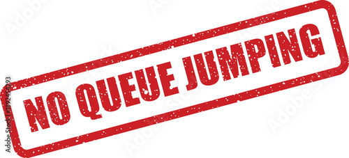 Distressed red rubber stamp displays the imperative warning NO QUEUE JUMPING against a pristine white background