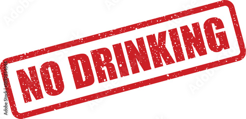 Grungy red rubber stamp with NO DRINKING text prominently displayed on a plain white surface