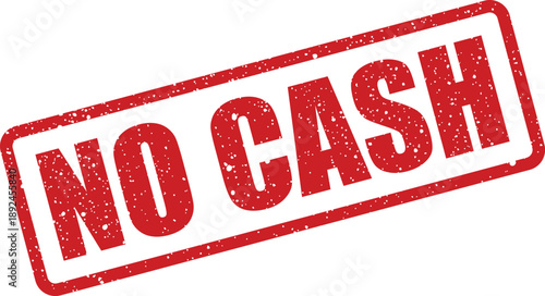 Red distressed rectangular rubber stamp with the bold phrase NO CASH clearly displayed on a clean white background