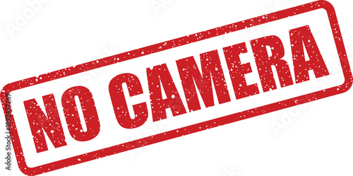 Red rectangular grunge rubber stamp clearly stating the important warning NO CAMERA against photography