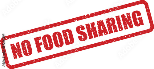 This red rectangular rubber stamp clearly communicates the important health guideline NO FOOD SHARING for safety