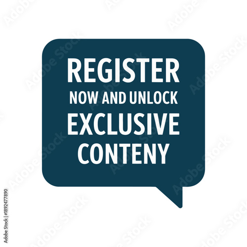 A blue speech bubble with white text encouraging viewers to register for exclusive content on a clean white background