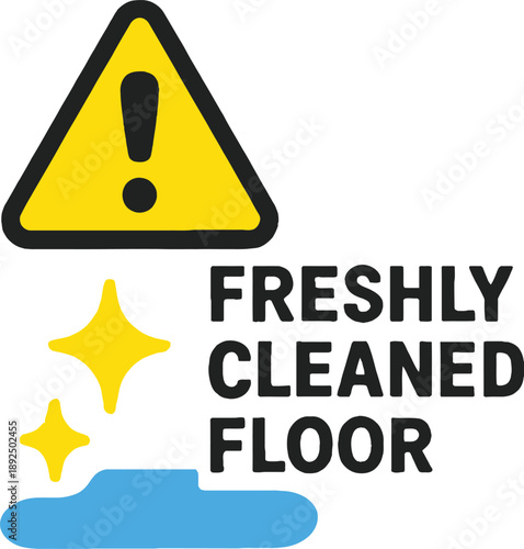 Freshly cleaned floor warning sign with exclamation mark and sparkling stars safety alert for wet or slippery surfaces vector illustration for cleaning services