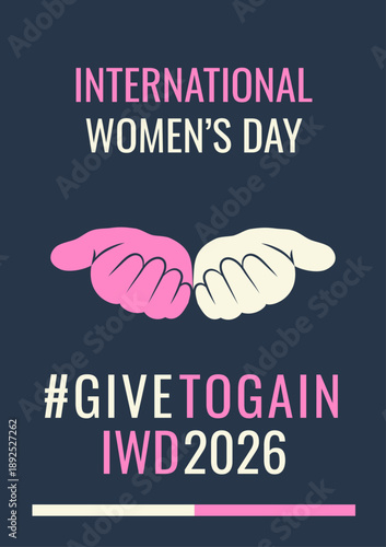 International Women's Day 2026 campaign #givetogain.Creative concept vector illustration poster: open palms, hands giving a gesture. IWD 8 March Women's History Month. Give to gain feminism holiday.