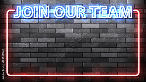 Vector neon frame of Join Our Team isolated on wall background. Concept of hiring.