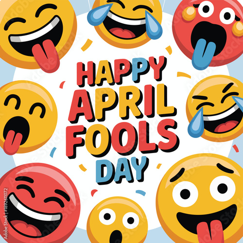 Colorful emoji faces celebrating April Fools' Day with text, happy laughing crying design