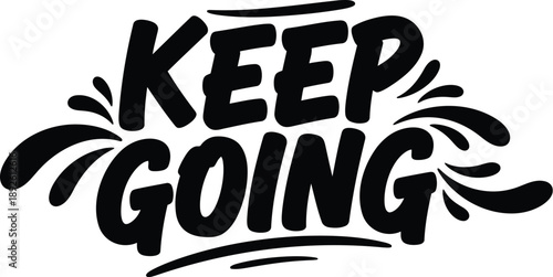 Keep Going handwritten brush typography vector design