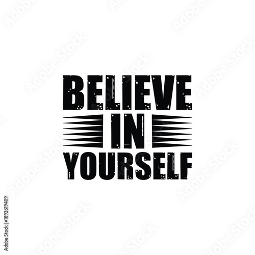 Bold typographic design featuring the motivational phrase believe in yourself