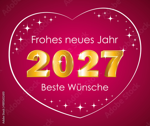 Happy New Year. Best wishes. German language. 3D gold 2027 in a heart on a pink background. Hand drawn illustration. Greeting card. 
