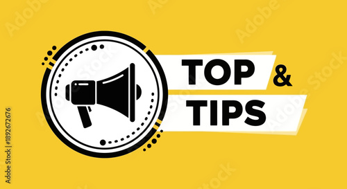 A graphic illustration featuring a megaphone icon and the text "TOP & TIPS" on a bright yellow background, symbolizing announcements and advice.