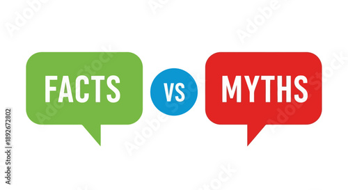 Visual comparison of 'Facts' versus 'Myths' presented in speech bubbles, highlighting the contrast between truth and misconception.