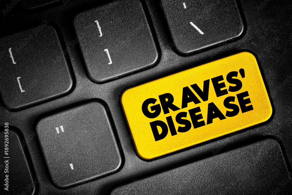 Fototapeta premium Graves' Disease is an immune system disorder that results in the overproduction of thyroid hormones, text button on keyboard, concept background