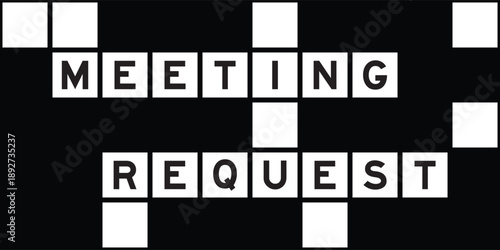 Alphabet letter in word meeting request on crossword puzzle background
