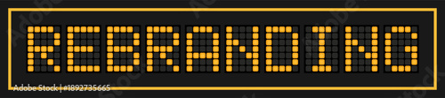 Orange color led banner in word  rebranding on black background
