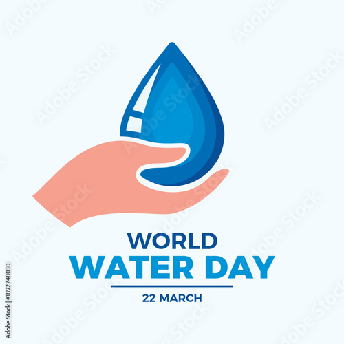 World Water Day poster vector illustration. Hand holding a single blue drop of water icon. Template for background, banner, card. 22 March every year. Important day