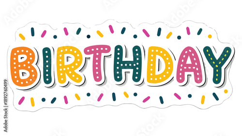 Colorful birthday message with bold outlined letters and sprinkles on white background