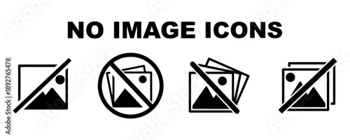 Set of four 'no image' icons representing missing pictures or placeholders, with variations in design and prohibition symbols, for digital platforms and content