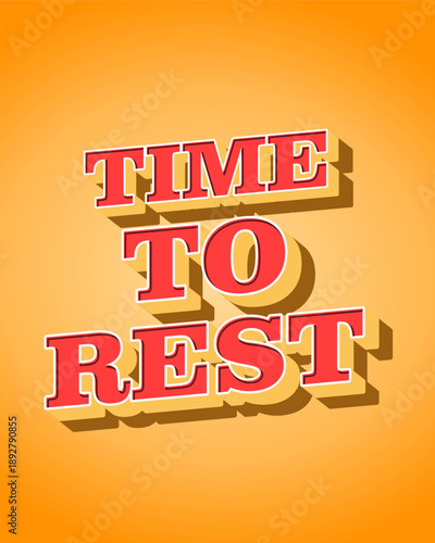 Bold 3D text Time to Rest on orange background.