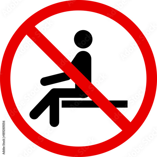 No Sitting Sign prohibition symbol with a person sitting on a bench isolated on white background for safety and warning concepts