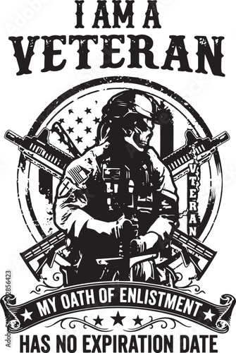 Veteran soldier holding guns with american flag and text i am a veteran my oath of enlistment has no expiration date