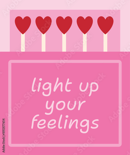 Pink matchbox with heart-topped matches and the text 'light up your feelings'. A cute and romantic design element for Valentine's Day, love-themed projects, or cozy illustrations.