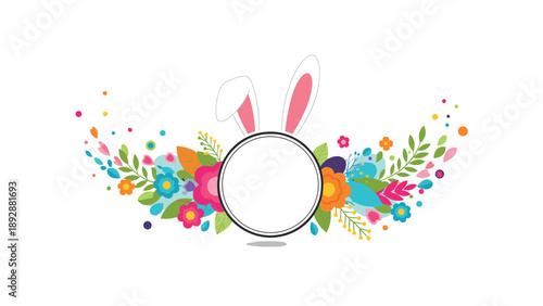 Colorful floral frame with white easter bunny ears and a blank circular space for personalized holiday greetings and messages.