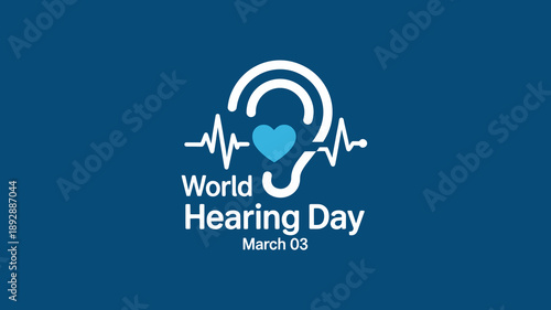 World Hearing Day March 3 Poster with Ear Heart and Heartbeat Line Icon on Blue Background for Audiology Healthcare and Ear Health Awareness