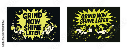 Motivational poster: grind now shine later with cartoon characters