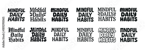Bold typeface variations of "mindful daily habits" in black and white