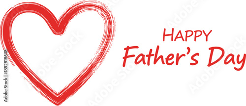 Happy Father's Day Greeting Card Design Featuring a Large Red Hand-Drawn Heart Silhouette with Artistic Brush Stroke Texture Isolated on White Background