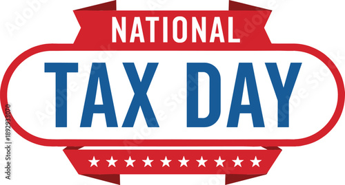 National Tax Day vector illustration with patriotic red white and blue badge banner and star decorative elements.