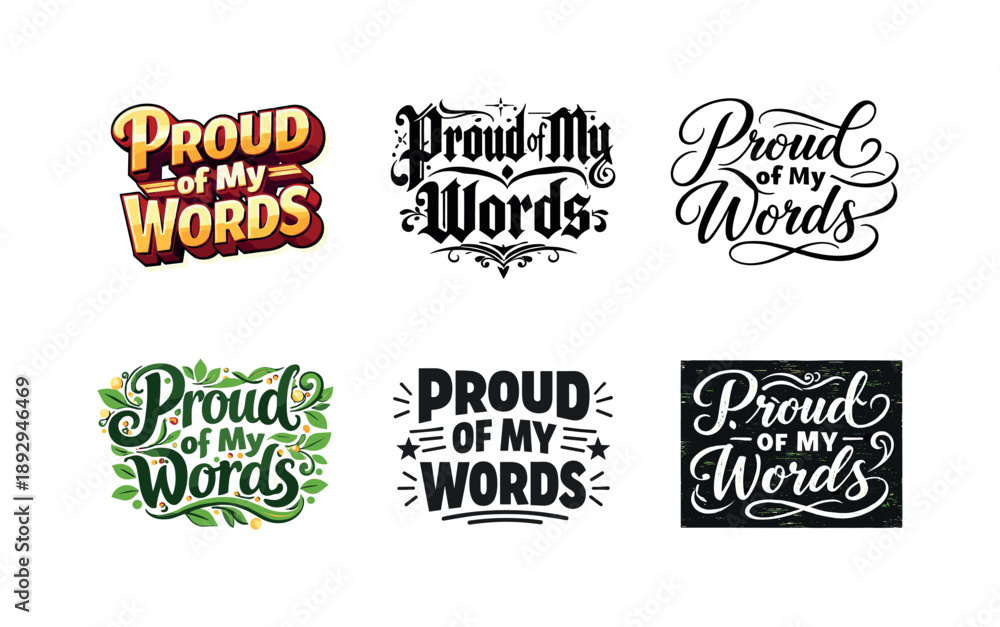 Fototapeta premium Lettering Artistic Variations. Proud of my words. Set lettering. harmonious lettering variations of the same emblematic concept, each with different artistic