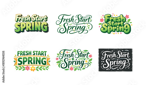 Spring Lettering Styles. Fresh start spring quote. Set lettering. harmonious lettering variations of the same emblematic concept, each with different artistic