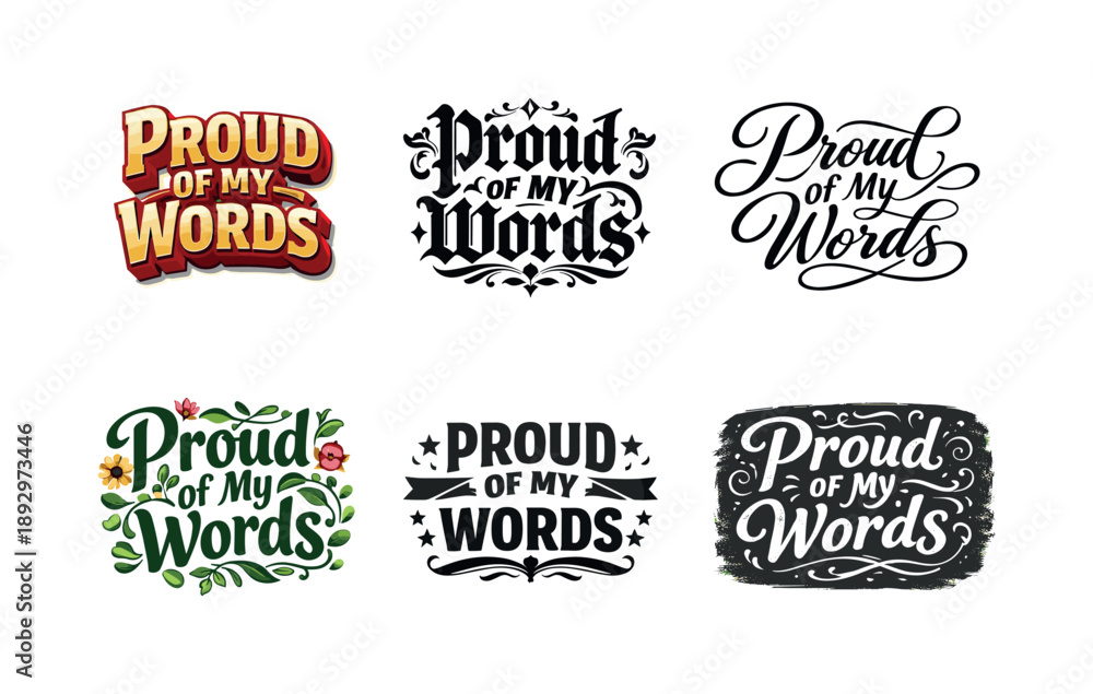 Fototapeta premium Lettering Artistic Variations. Proud of my words. Set lettering. harmonious lettering variations of the same emblematic concept, each with different artistic