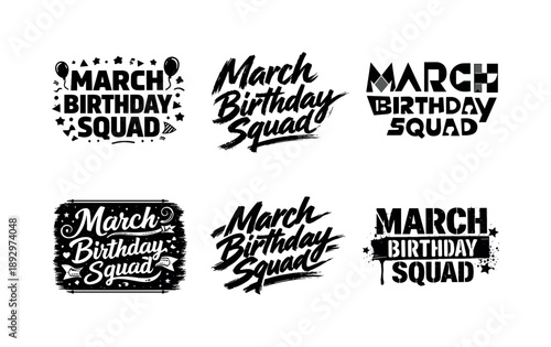 March Birthday Lettering Variations. March Birthday Squad Lettering. Set lettering. harmonious lettering variations of the same emblematic concept, each with