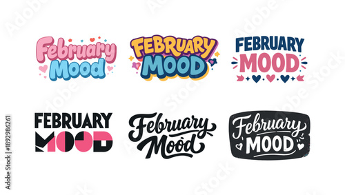 February Lettering Styles. February mood quotes. Set lettering. harmonious lettering variations of the same emblematic concept, each with different artistic