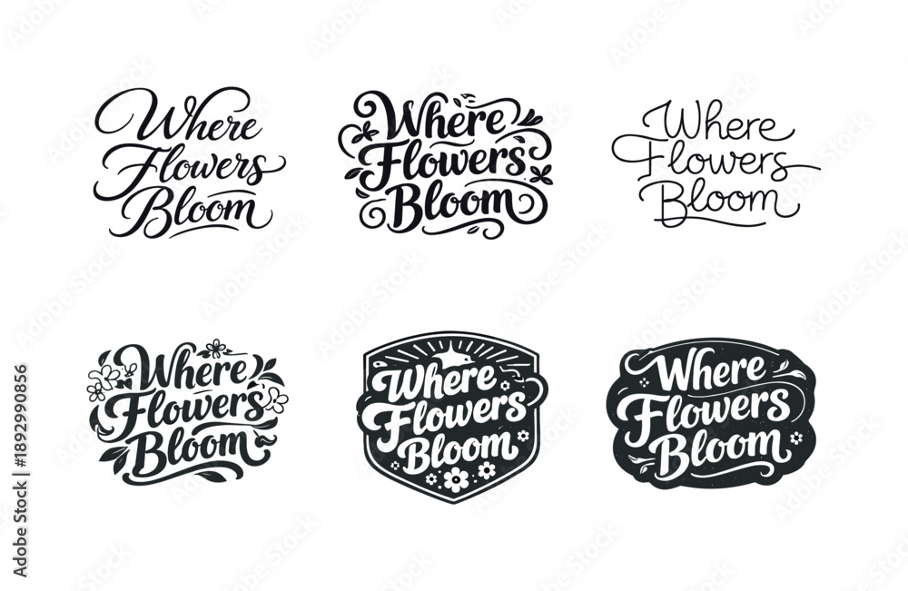 Fototapeta premium Floral Lettering Variations. Where Flowers Bloom. Set lettering. harmonious lettering variations of the same emblematic concept, each with different artistic