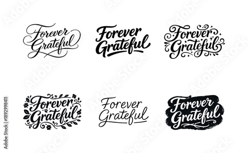 Harmonious Lettering Variations. Forever Grateful. Set lettering. harmonious lettering variations of the same emblematic concept, each with different artistic